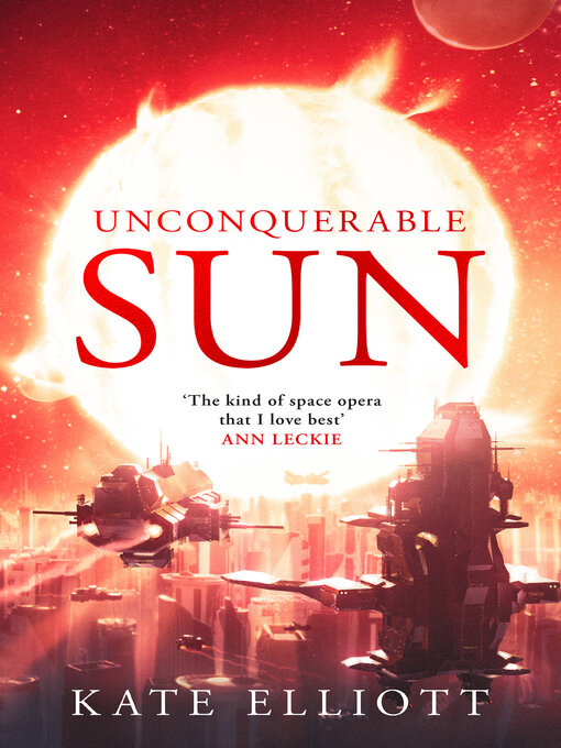 Title details for Unconquerable Sun by Kate Elliott - Available